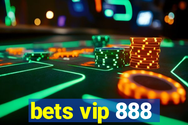 bets vip 888