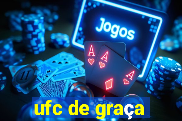 ufc de graça