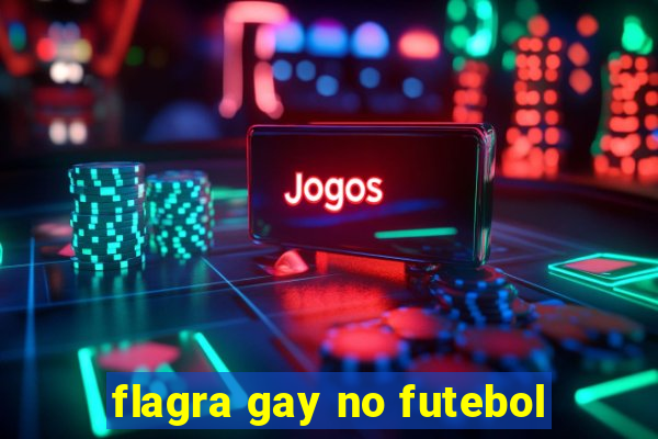 flagra gay no futebol