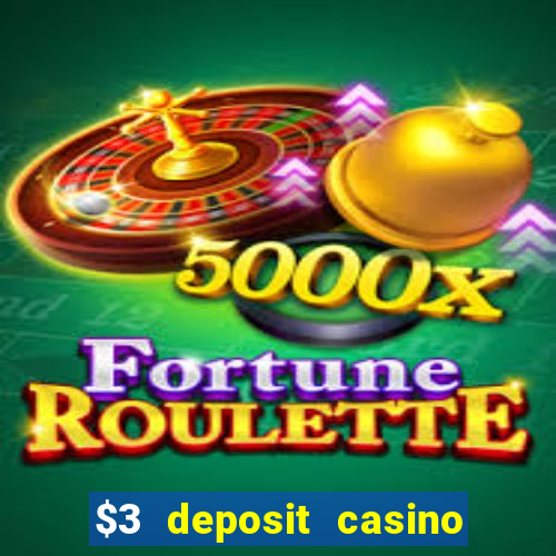 $3 deposit casino nz 2021