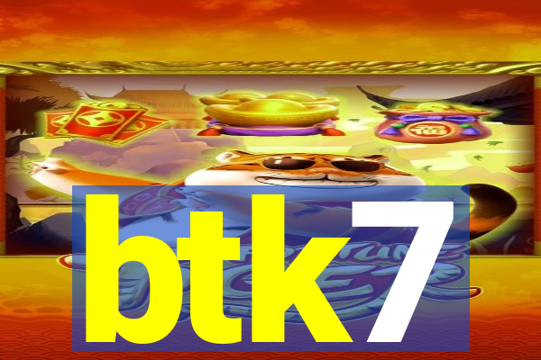 btk7