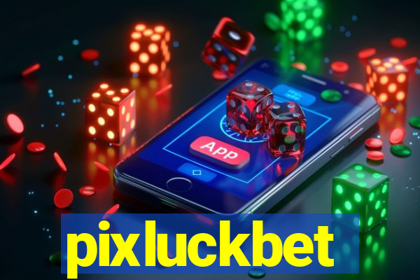 pixluckbet