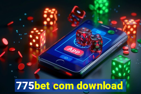 775bet com download