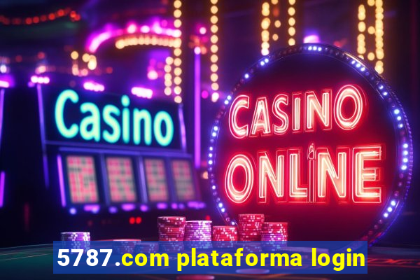 5787.com plataforma login