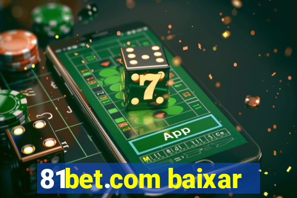 81bet.com baixar