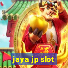 jaya jp slot