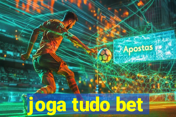 joga tudo bet