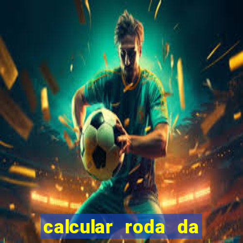 calcular roda da fortuna online grátis