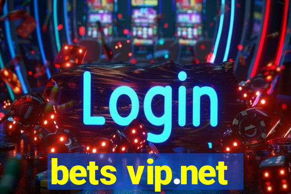 bets vip.net