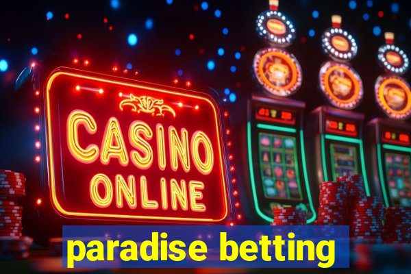 paradise betting