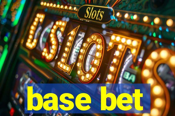 base bet