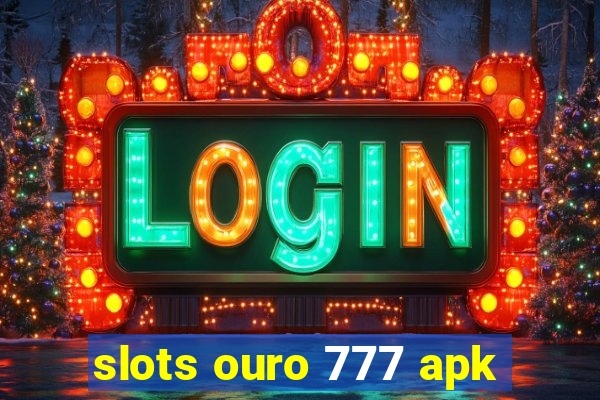 slots ouro 777 apk