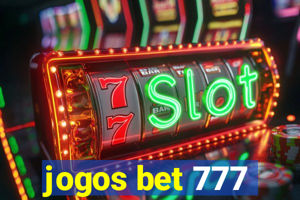 jogos bet 777