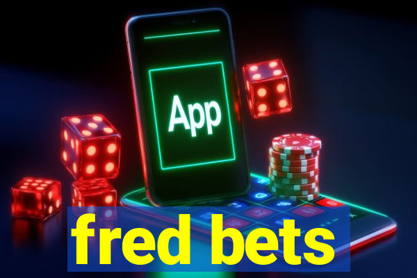 fred bets