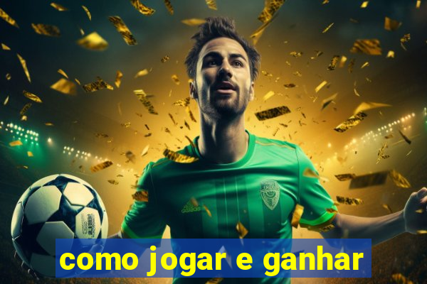 como jogar e ganhar