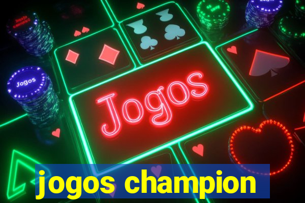 jogos champion