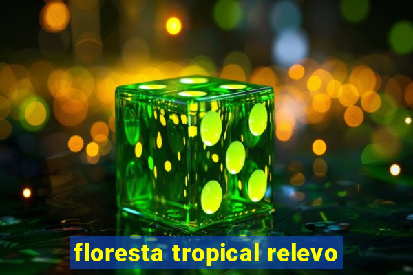 floresta tropical relevo