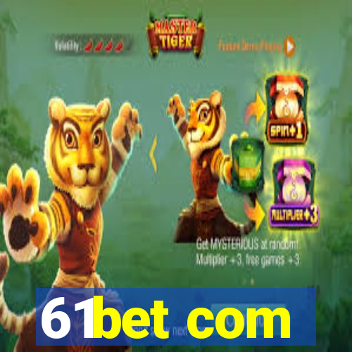 61bet com