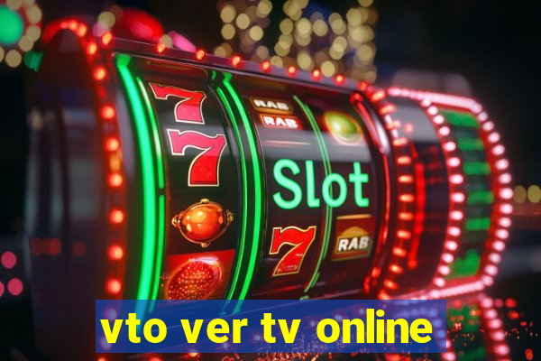 vto ver tv online