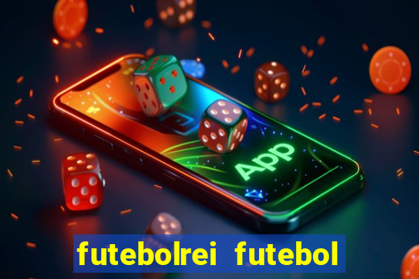 futebolrei futebol ao vivo