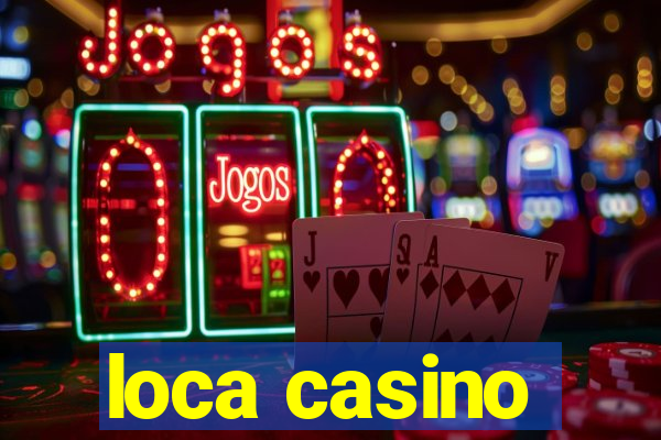 loca casino