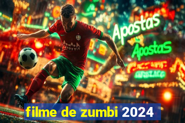 filme de zumbi 2024