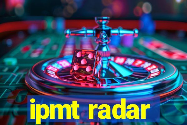 ipmt radar