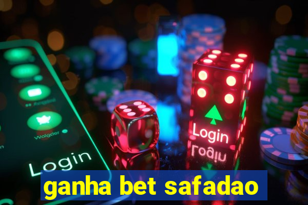 ganha bet safadao