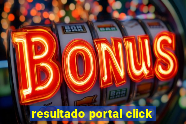 resultado portal click