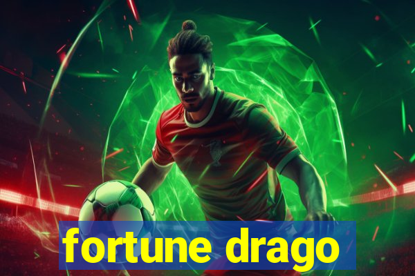 fortune drago