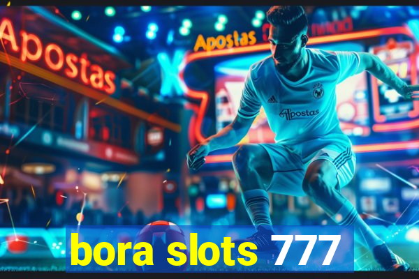 bora slots 777