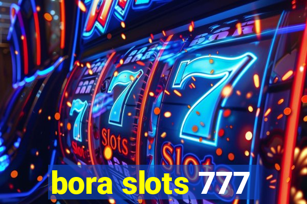 bora slots 777