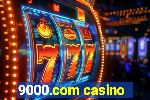 9000.com casino