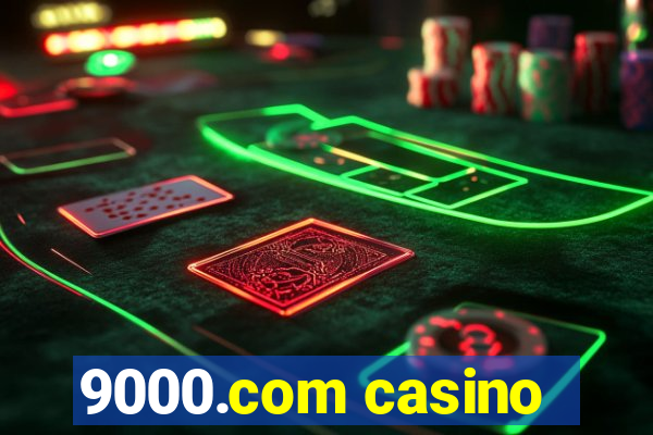 9000.com casino