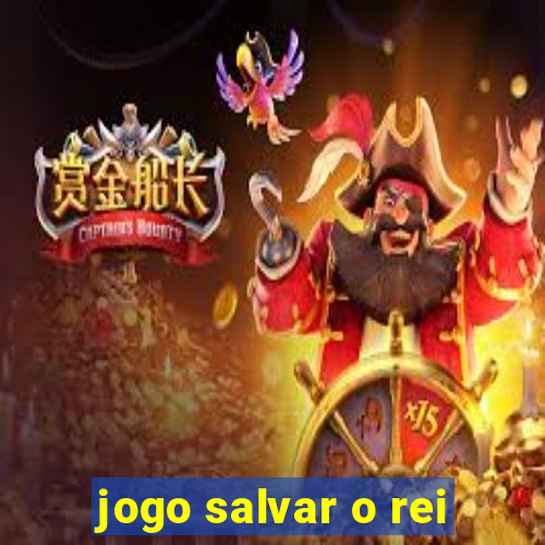 jogo salvar o rei