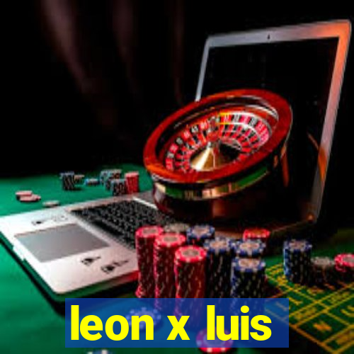 leon x luis