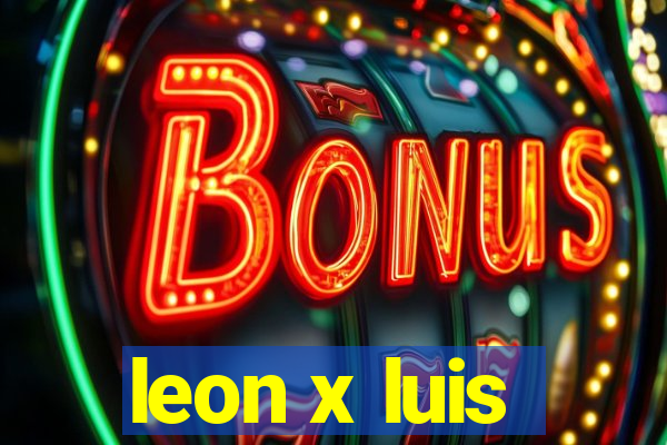 leon x luis