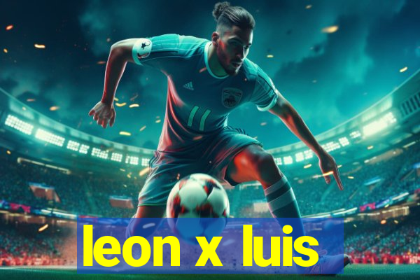 leon x luis