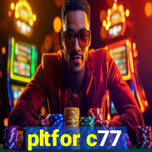 pltfor c77