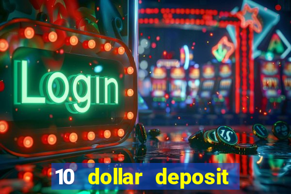 10 dollar deposit casinos australia