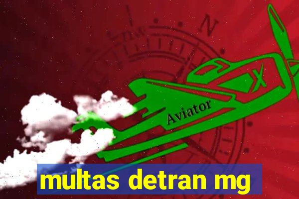 multas detran mg