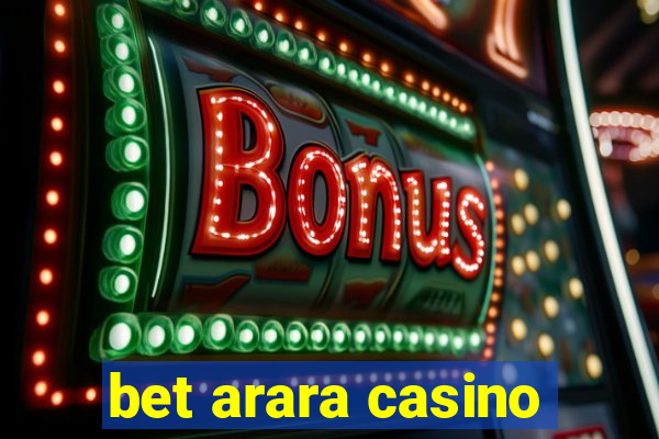 bet arara casino