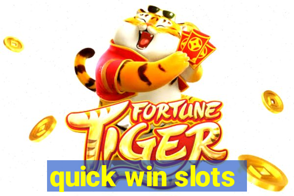 quick win slots