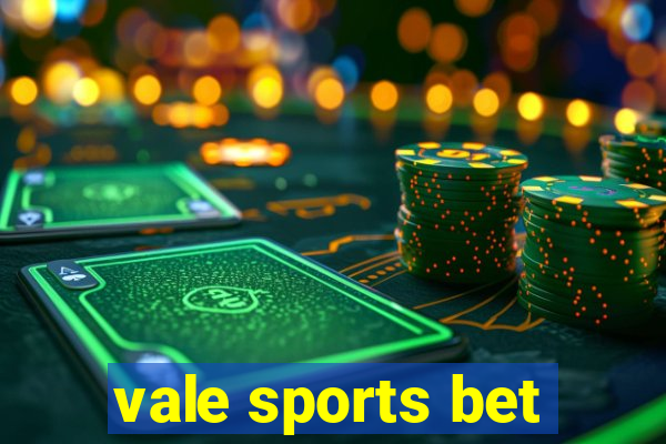 vale sports bet