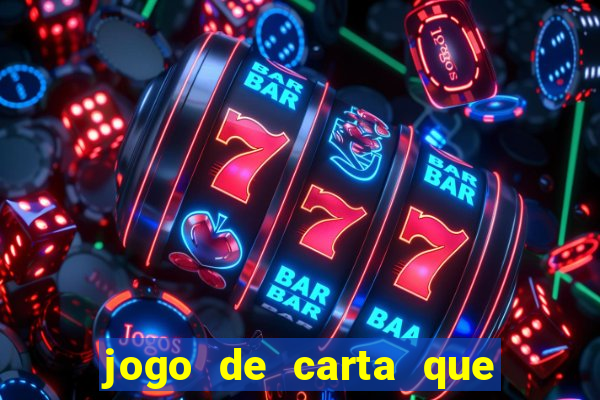 jogo de carta que ganha dinheiro