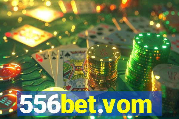 556bet.vom