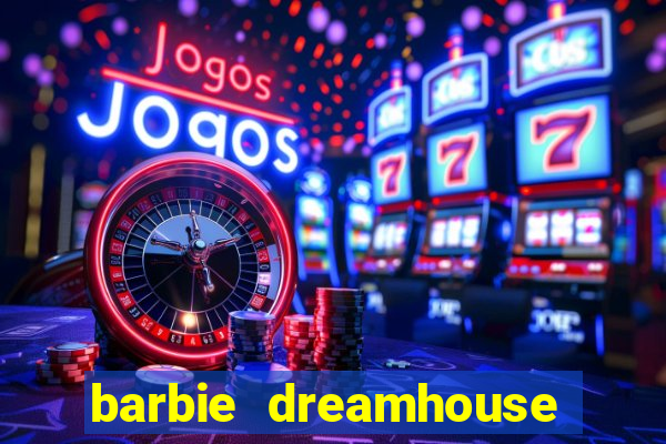 barbie dreamhouse adventures jogo tudo desbloqueado