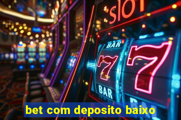 bet com deposito baixo