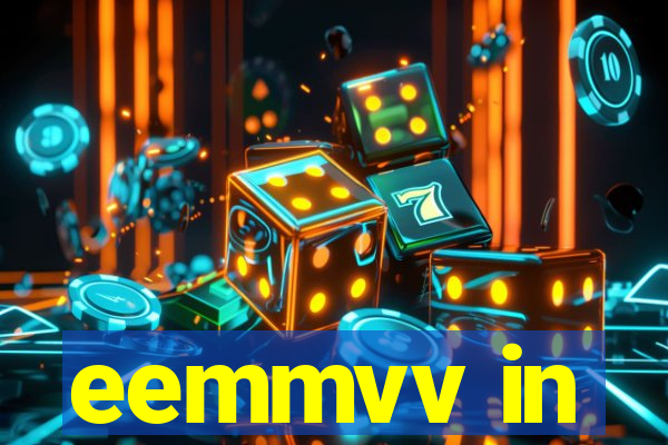 eemmvv in