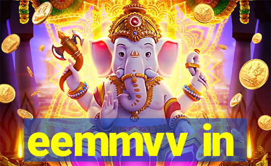 eemmvv in